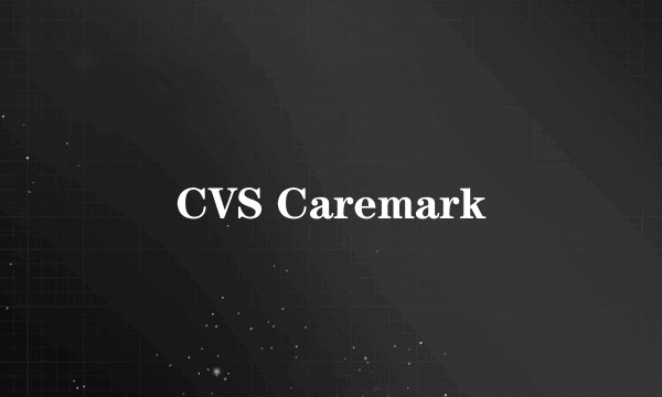 CVS Caremark