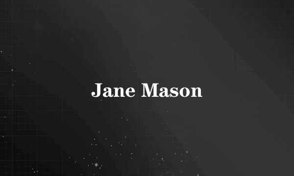 Jane Mason