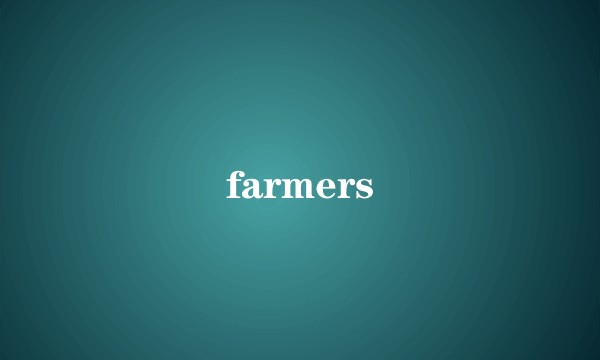 farmers