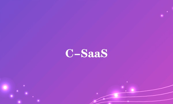 C-SaaS