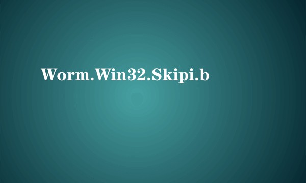Worm.Win32.Skipi.b