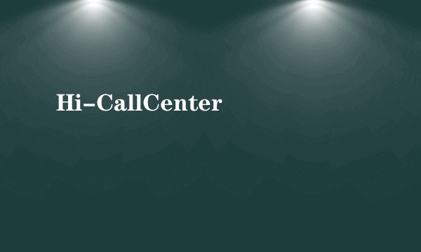 Hi-CallCenter