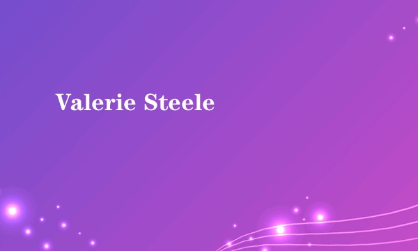 Valerie Steele