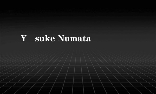 Yûsuke Numata