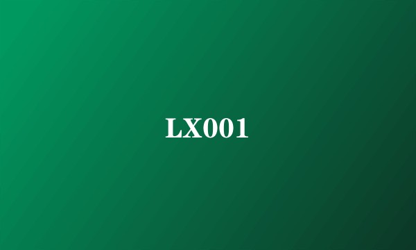 LX001