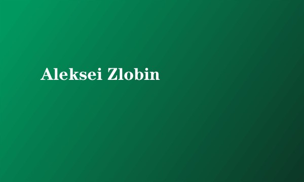 Aleksei Zlobin