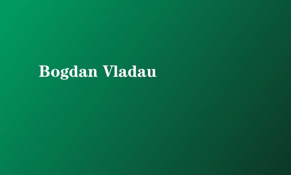 Bogdan Vladau