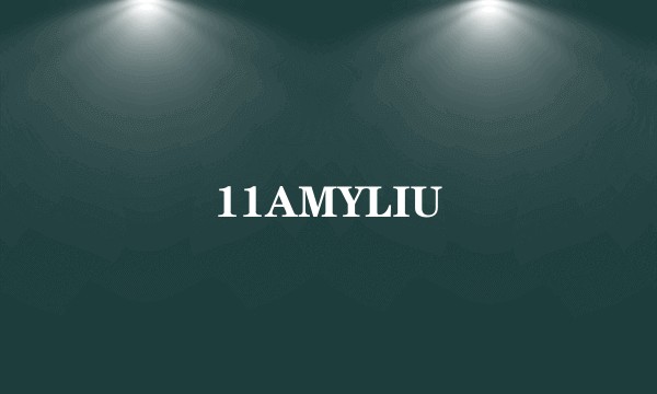 11AMYLIU