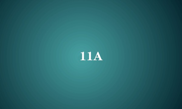 11A