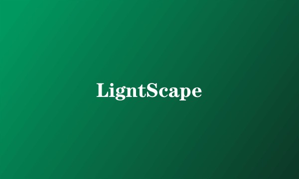 LigntScape