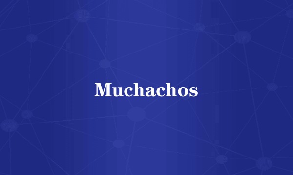 Muchachos