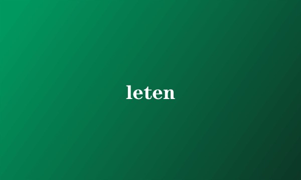 leten