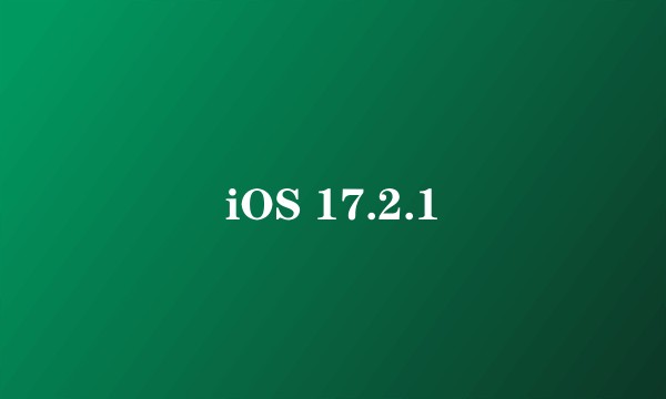 iOS 17.2.1