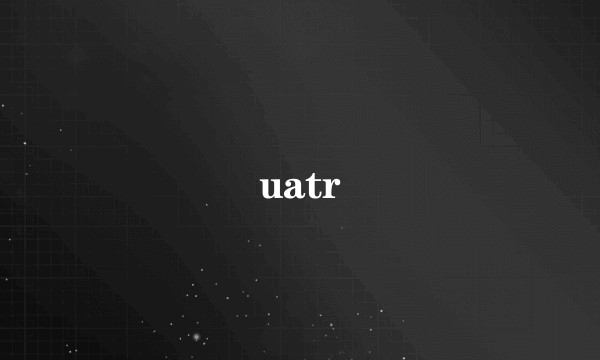 uatr
