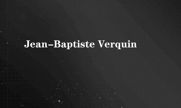 Jean-Baptiste Verquin