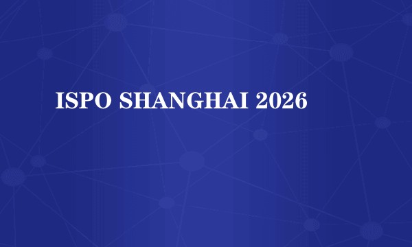 ISPO SHANGHAI 2026