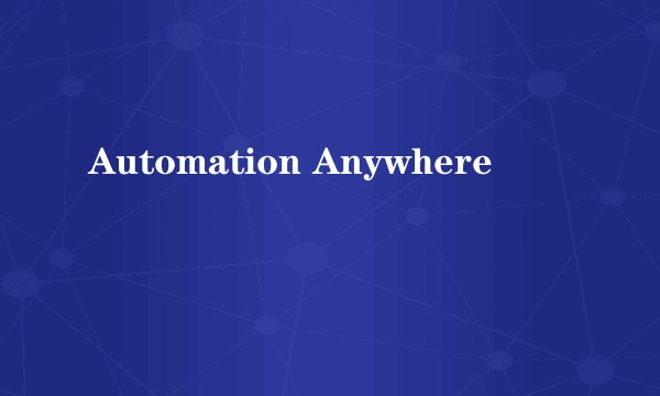 Automation Anywhere