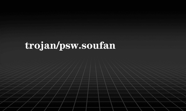 trojan/psw.soufan