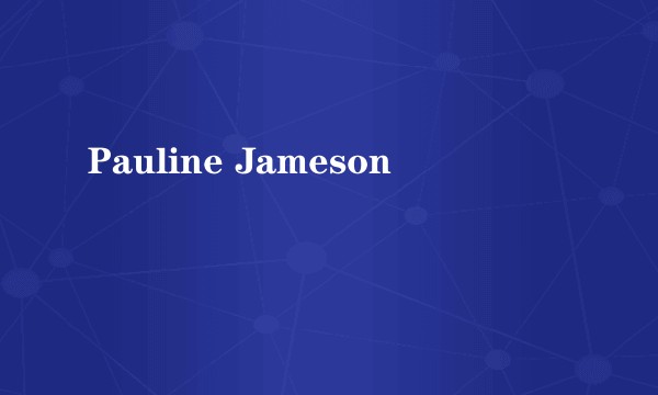 Pauline Jameson
