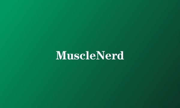 MuscleNerd