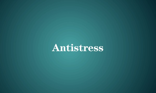 Antistress