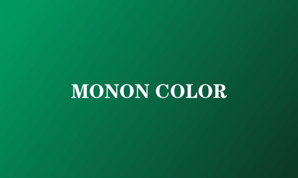 MONON COLOR
