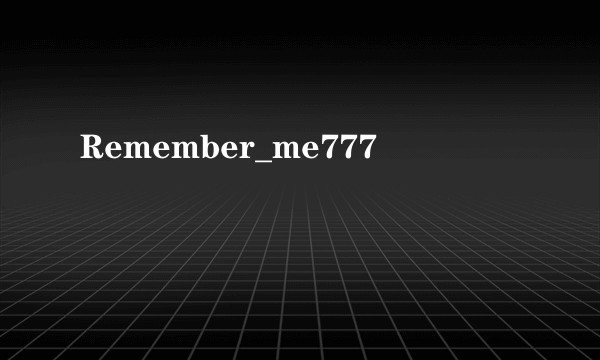 Remember_me777