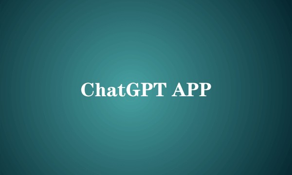 ChatGPT APP