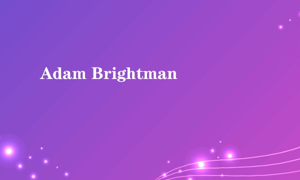 Adam Brightman