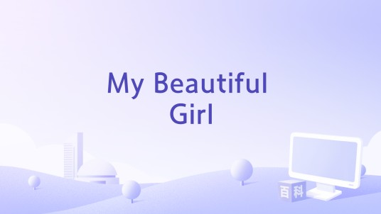 My Beautiful Girl