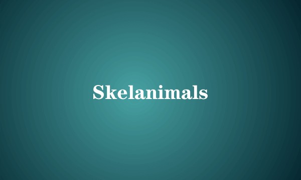 Skelanimals