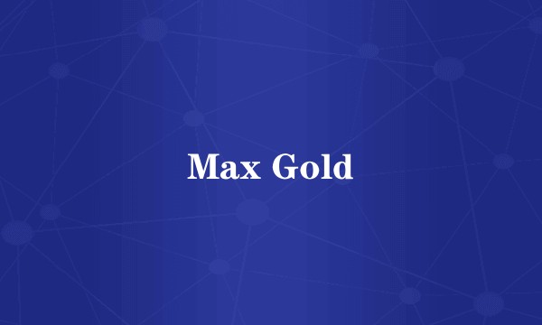 Max Gold