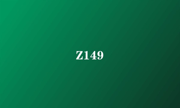 Z149