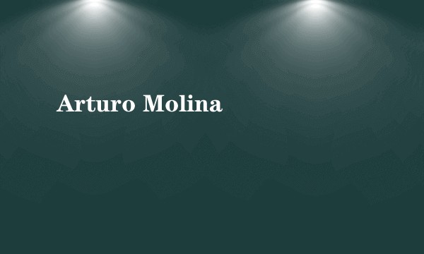 Arturo Molina