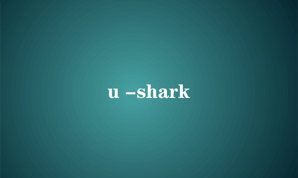 u -shark