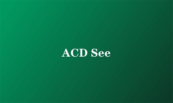 ACD See